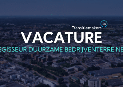 Vacature: Regisseur Duurzame Bedrijventerreinen